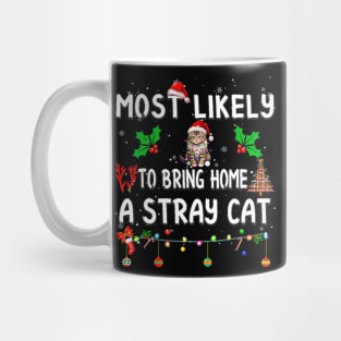 Most Likely To Bring Home Stray Cat Family Matching Mug